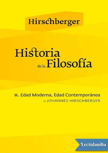 Historia de la Filosofia - II. Edad Moderna, Edad Contemporanea de Johannes Hirschberger, portada del libro