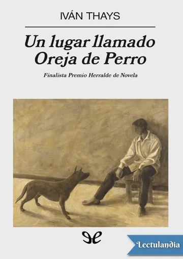 Un lugar llamado Oreja de Perro de Iván Thays, portada del libro