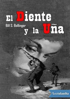 El diente y la uña - Bill S. Ballinger
