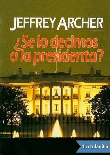 ¿Se lo decimos a la presidenta? de Jeffrey Archer, portada del libro