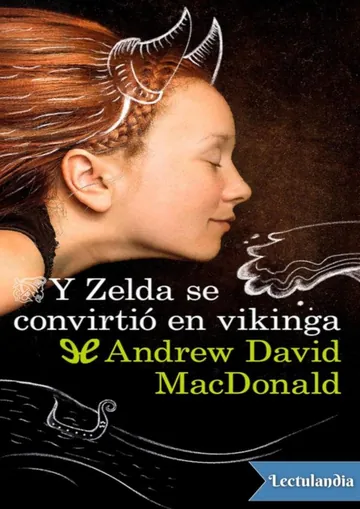 Y Zelda se convirtió en vikinga de Andrew David MacDonald, portada del libro