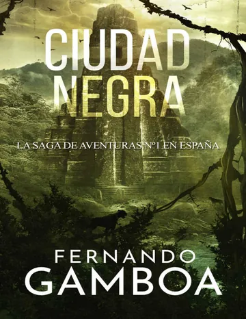 CIUDAD NEGRA: La última ciudad perdida. (Las aventuras de Ulises Vidal nº 2) de Fernando Gamboa, portada del libro
