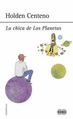 La chica de Los Planetas de Holden Centeno, portada del libro