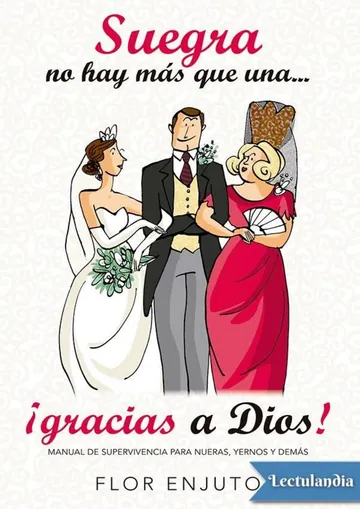 Suegra no hay más que una… ¡gracias a Dios! de Flor Enjuto, portada del libro