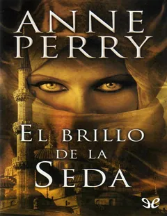 El brillo de la seda - Anne Perry