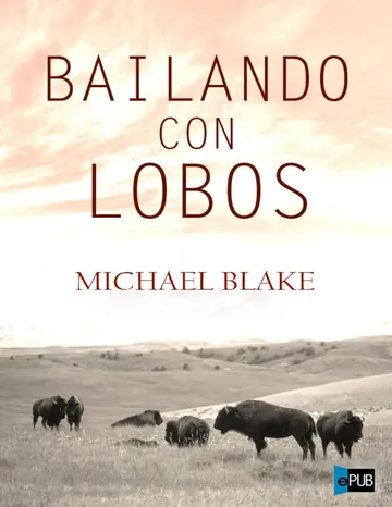 Bailando con lobos de Michael Blake, portada del libro