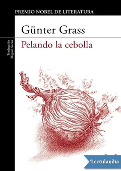 Pelando la cebolla - Günter Grass