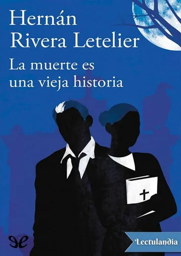 La muerte es una vieja historia de Hernán Rivera Letelier, portada del libro