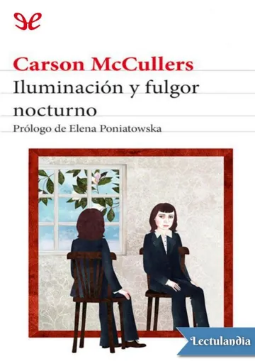 Iluminación y fulgor nocturno : autobiografía inacabada de Carson McCullers, portada del libro