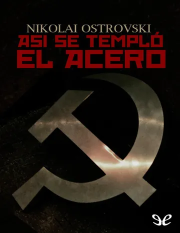 Así se templó el acero de Nikolai Alekseievich Ostrovski, portada del libro