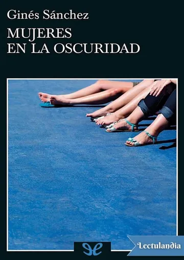 Mujeres en la oscuridad de Ginés Sánchez, portada del libro