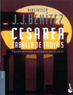 Caballo de Troya 05 - Cesarea - J. J Benitez