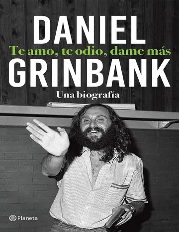 Te amo, te odio, dame más de Daniel Grinbank, portada del libro
