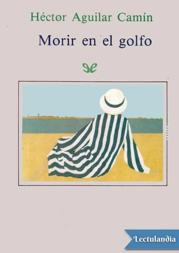 Morir en el golfo de Hector Aguilar Camín, portada del libro