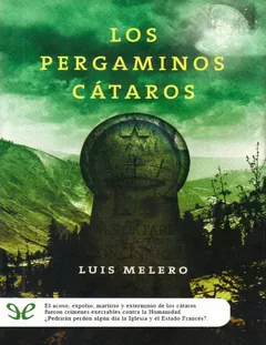 Los pergaminos Cátaros - Luis Melero