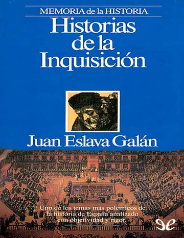 Historias de la Inquisicion de Juan Eslava Galan, portada del libro