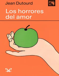 Los horrores del amor - Jean Dutourd