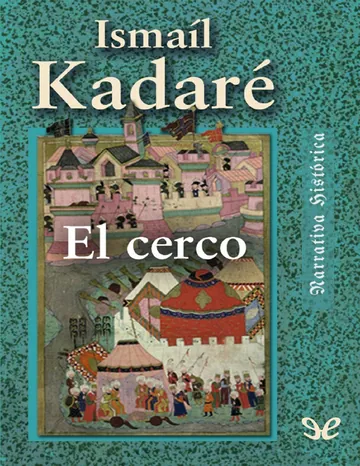 El cerco de Ismail Kadaré, portada del libro