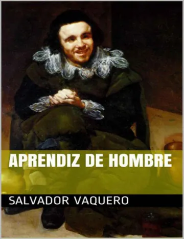 Aprendiz de hombre de Salvador Vaquero, portada del libro