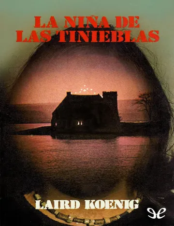 La nina de las tinieblas de Laird Koenig, portada del libro