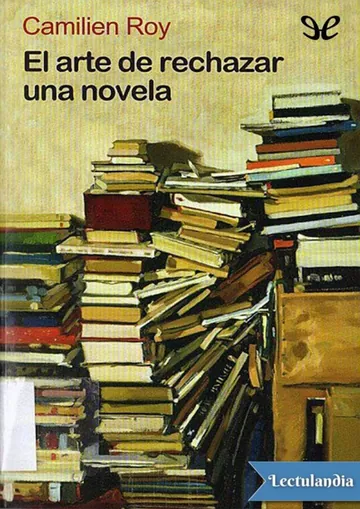 El arte de rechazar una novela de Camilien Roy, portada del libro