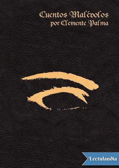 Cuentos malévolos - Clemente Palma