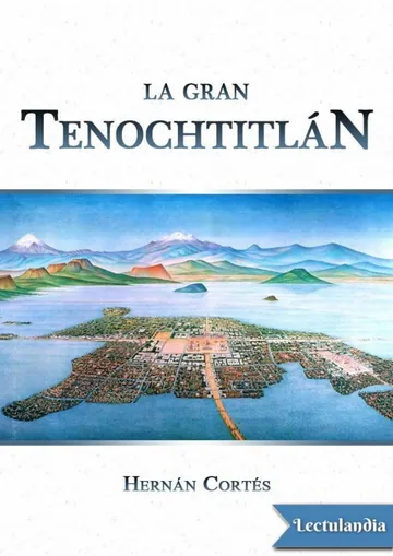 La gran Tenochtitlán de Hernán Cortés, portada del libro