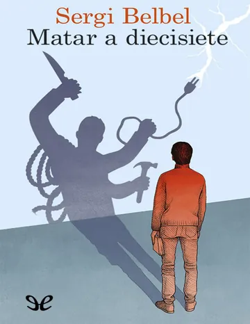 Matar a diecisiete de Sergi Belbel, portada del libro