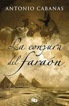 La conjura del faraón de Antonio Cabanas, portada del libro