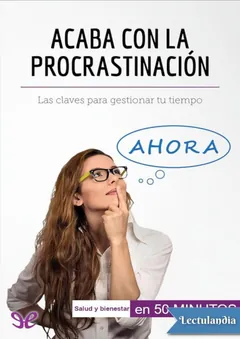 Acaba con la procrastinación - Aurélie Dorchy