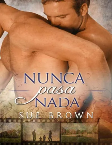 Nunca pasa nada de Sue Brown, portada del libro