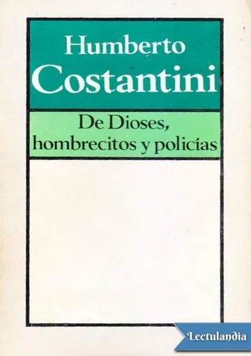 De dioses, hombrecitos y policías de Humberto Costantini, portada del libro