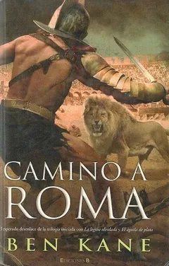 Camino a Roma de Ben Kane, portada del libro