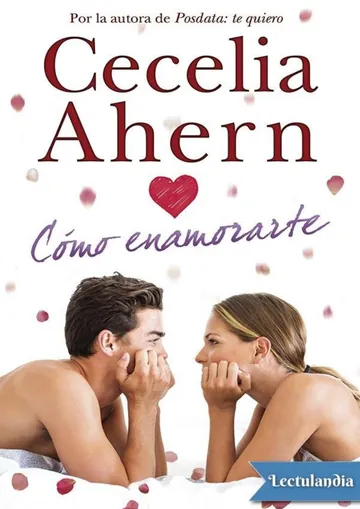 Cómo enamorarte de Cecelia Ahern, portada del libro