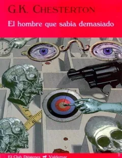 El hombre que sabía demasiado - Gilbert Keith Chesterton