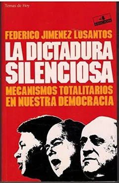 La dictadura silenciosa - Federico Jiménez Losantos