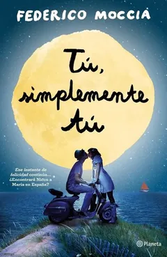 Tú, simplemente tú - Federico Moccia