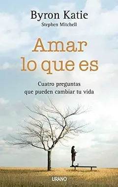Amar lo que es de Byron Katie, portada del libro