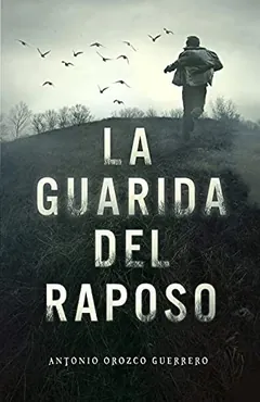 La guarida del raposo de Antonio Orozco Guerrero, portada del libro
