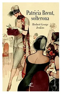 Patricia Brent, solterona de Herbert George Jenkins, portada del libro