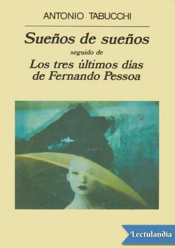 Sueños de sueños y Los últimos días de Fernando Pessoa de Antonio Tabucchi, portada del libro