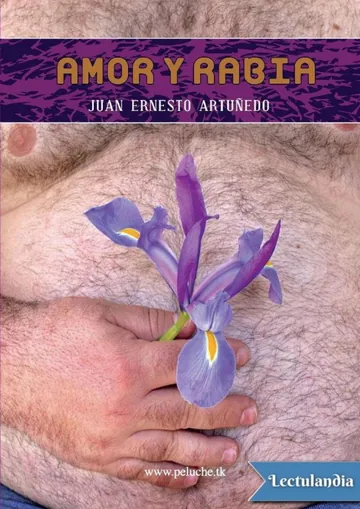 Amor y rabia - Juan Ernesto Artuñedo