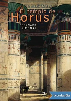 El templo de Horus - Bernard Simonay