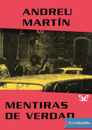 Mentiras de verdad de Andreu Martín, portada del libro
