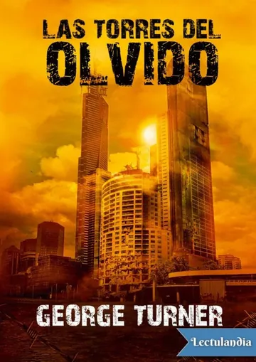Las torres del olvido de George Turner, portada del libro