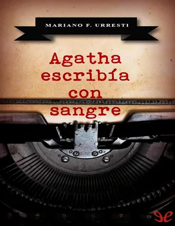 Agatha escribia con sangre de Mariano Fernandez Urresti, portada del libro