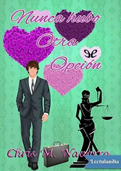 Nunca hubo otra opción - Chris M Navarro