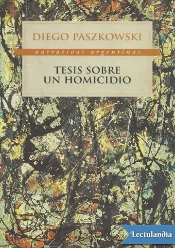 Tesis sobre un homicidio de Diego Paszkowski, portada del libro