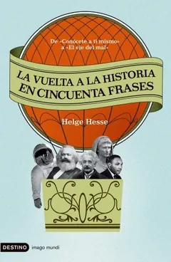 La vuelta a la historia en cincuenta frases - Helge Hesse