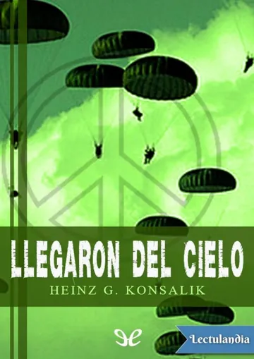 Llegaron del cielo de Heinz G. Konsalik, portada del libro